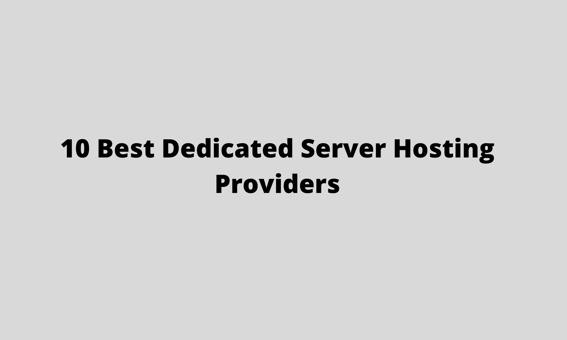 10 Best Dedicated Server Hosting Providers